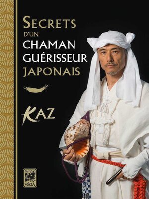 cover image of Secrets d'un chaman guérisseur japonais